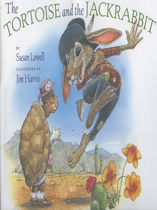 Title details for The Tortoise and the Jackrabbit by Susan Lowell - Available